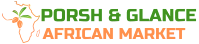 Porsh & Glance African Market